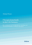 Flssigkeitsmechanik in den Life Sciences. Eine Anleitung fr das Physikpraktikum: Grundlagen und Versuchsdurchfhrung zu Diffusion und Osmose