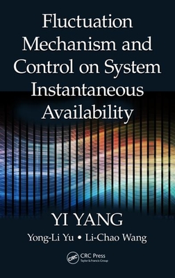 Fluctuation Mechanism and Control on System Instantaneous Availability - Yang, Yi, and Yu, Yong-Li, and Wang, Li-Chao