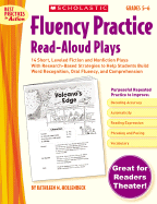 Fluency Practice Read-Aloud Plays: Grades 5-6: 14 Short, Leveled Fiction and Nonfiction Plays with Research-Based Strategies to Help Students Build Word Recognition, Oral Fluency, and Comprehension - Hollenbeck, Kathleen M