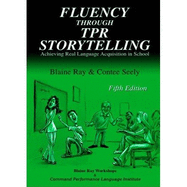 Fluency Through Tpr Storytelling - Seely, Contee, and Ray, Blaine