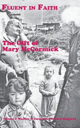 Fluent in Faith: The Gift of Mary Mccormick