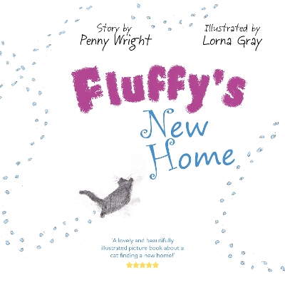 Fluffy's New Home: A funny and heartwarming true story about a stray cat - Wright, Penny