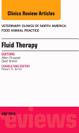 Fluid and Electrolyte Therapy, an Issue of Veterinary Clinics of North America: Food Animal Practice: Volume 30-2