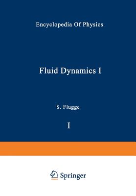 Fluid Dynamics I / Strmungsmechanik I - Truesdell, C a (Editor)