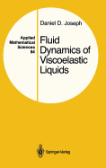 Fluid Dynamics of Viscoelastic Liquids