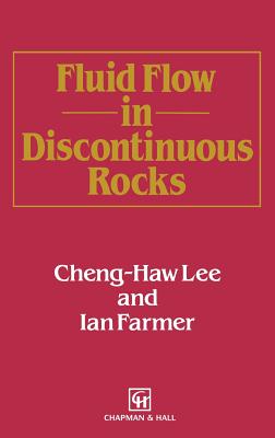 Fluid Flow in Discontinuous Rocks - Lee, C H, and Farmer, I W