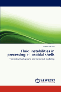 Fluid Instabilities in Precessing Ellipsoidal Shells