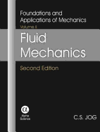 Fluid Mechanics, Vol II: Foundations and Applications of Mechatronics - Jog, C S