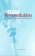 Fluid Resuscitation: State of the Science for Treating Combat Casualties and Civilian Injuries