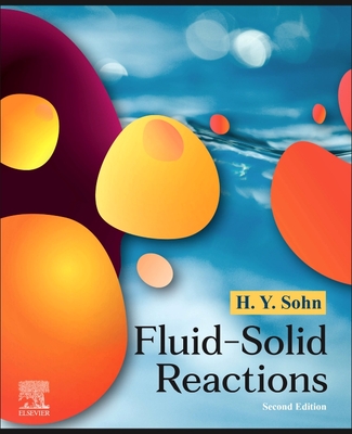 Fluid-Solid Reactions - Sohn, H Y