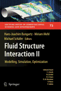 Fluid Structure Interaction II: Modelling, Simulation, Optimization