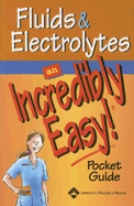 Fluids and Electrolytes: An Incredibly Easy! Pocket Guide