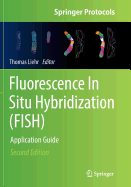 Fluorescence In Situ Hybridization (FISH): Application Guide