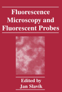 Fluorescence Microscopy and Fluorescent Probes