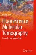 Fluorescence Molecular Tomography: Principles and Applications