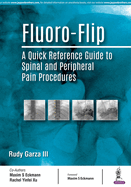 Fluoro-Flip: A Quick Reference Guide to Spinal and Peripheral Pain Procedures