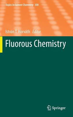 Fluorous Chemistry - Horvth, Istvn T (Editor)