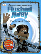 Flushed Away: The Essential Guide - Bynghall, Steve