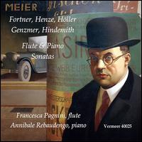 Flute & Piano Sonatas: Fortner, Henze, Hller, Genzmer, Hindemith - Annibale Rebaudengo (piano); Francesca Pagnini (flute)