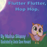 Flutter Flutter, Hop Hop.