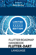Flutter Roadmap Handbook: A Useful Manual for Developing and Implementing Dart language