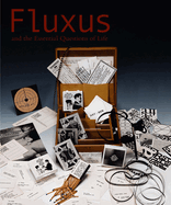 Fluxus and the Essential Questions of Life