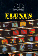 Fluxus: Today & Yesterday - Art & Design Profile No. 28
