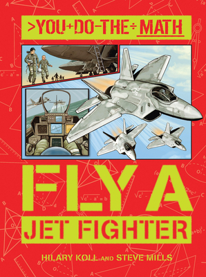 Fly a Jet Fighter - Koll, Hilary, and Mills, Steve