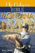 Fly Fisher's Bible Montana - Thomas, Greg