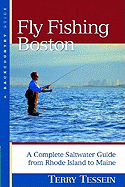 Fly-Fishing Boston: A Complete Saltwater Guide from Rhode Island to Maine