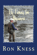 Fly Fishing for Beginners: Learn the Basics of Fly Fishing