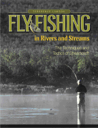 Fly Fishing in Rivers and Streams: The Techniques and Tactics of Streamcraft - Lawton, Terrence