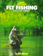 Fly Fishing: Learn from a Master