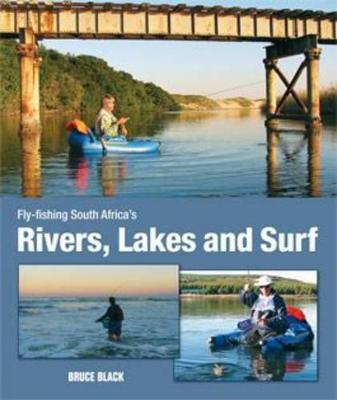 Fly-fishing South Africa's rivers, lakes and surf - Black, Bruce