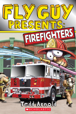 Fly Guy Presents: Firefighters (Scholastic Reader, Level 2) - 