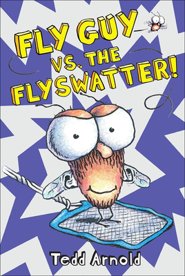 Fly Guy vs. the Flyswatter! - Arnold, Tedd