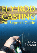 Fly Rod Casting: The Expert's Guide