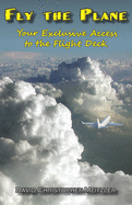 Fly the Plane: Your Exclusive Access to the Flight Deck