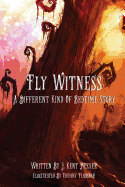 Fly Witness: A Different Kind of Bedtime Story