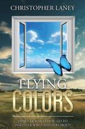 Flying Colors: Discover What Matters Most