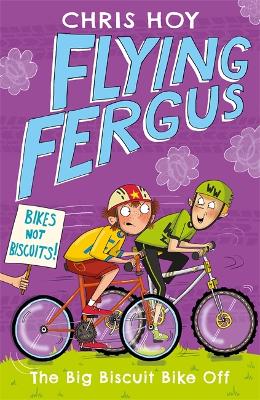 Flying Fergus 3: The Big Biscuit Bike Off - Hoy, Chris, Sir