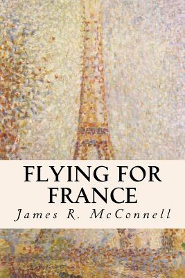 Flying for France - McConnell, James R