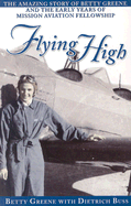 Flying High: The Amazing Story of Betty Greene