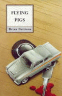 Flying Pigs - Battison, Brian