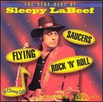Flying Saucers Rock 'n' Roll: The Very Best of Sleepy Labeef