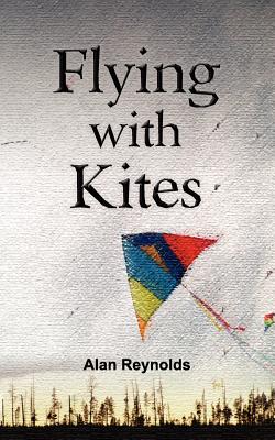 Flying with Kites - Reynolds, Alan