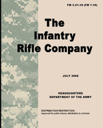 FM 3-21.10 (FM 7-10) the infantry rifle company