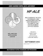 FM 6-02.74 Hf-Ale Multi-Service Tactics, Techniques, and Procedures for the High Frequency- Automatic Link Establishment (Hf-Ale) Radios