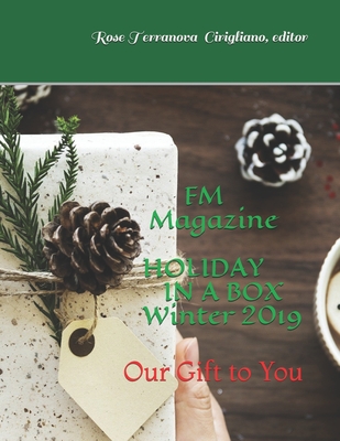 FM Magazine's HOLIDAY IN A BOX: Our Gift to You - Cirigliano, Rose Terranova