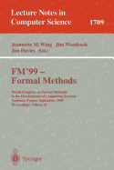 FM'99 - Formal Methods: World Congress on Formal Methods in the Development of Computing Systems, Toulouse, France, September 20-24, 1999 Proceedings, Volume II